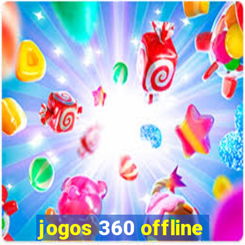 jogos 360 offline